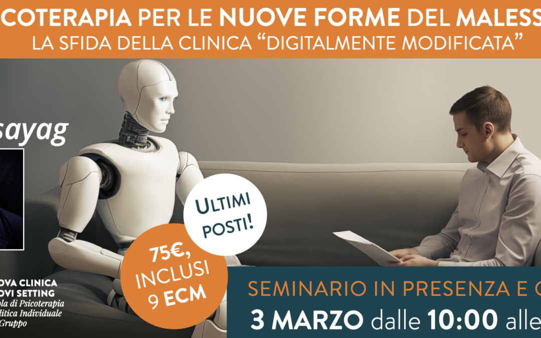 Psicoterapia per le nuove forme del malessere | SEMINARIO 3 marzo 2024 | 9 ECM