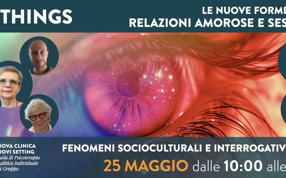 Le nuove forme delle relazioni amorose e sessuali | Seminario NCNS 25 maggio 2024