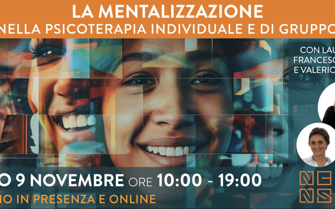 La mentalizzazione nella psicoterapia individuale e di gruppo | Seminario NCNS 9 novembre 2024