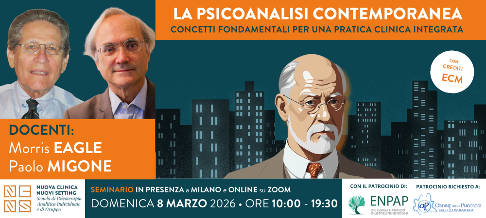 La psicoanalisi contemporanea | Seminario NCNS con Eagle e Migone con ECM | 8 marzo 2026
